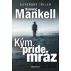 Kým príde mráz - Henning Mankell Kým príde mráz - Henning Mankell