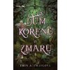 Dům kořenů a zmaru - Erin A. Craig Dům kořenů a zmaru - Erin A. Craig