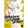 O Maidens In Your Savage Season 3 O Maidens In Your Savage Season 3