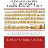 A Comprehensive Guide to Rifle Ammunition Vol. 2 of 2: A Comprehensive Guide to Rifle Ammunition Vol. 2 of 2: