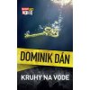 Kruhy na vode - Dominik Dán Kruhy na vode - Dominik Dán
