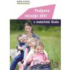 Podpora rozvoje dětí v mateřské škole Podpora rozvoje dětí v mateřské škole