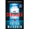 The Coworker (Freida McFadden)(Brožovaná) The Coworker (Freida McFadden)(Brožovaná)