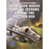 US Navy and Marine Corps A-4 Skyhawk Units of the Vietnam War 1963-1973 US Navy and Marine Corps A-4 Skyhawk Units of the Vietnam War 1963-1973