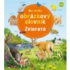 Môj veľký obrázkový slovník - zvieratá - Susanne Gernhäuserová Môj veľký obrázkový slovník - zvieratá - Susanne Gernhäuserová