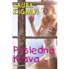 Posledná krava - Laura Zigman Posledná krava - Laura Zigman