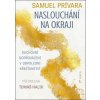 Naslouchání na okraji (Samuel Prívara, Tomáš Halík) Naslouchání na okraji (Samuel Prívara, Tomáš Halík)