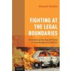 Fighting at the Legal Boundaries Fighting at the Legal Boundaries