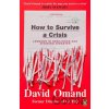 How to Survive a Crisis - David Omand How to Survive a Crisis - David Omand