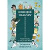Korejské halušky - Veselé historky z ces - Dominika Lukáčová Sakmárová Korejské halušky - Veselé historky z ces - Dominika Lukáčová Sakmárová