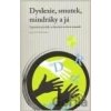 Dyslexie, smutek, mindráky a já - Dagmar Rýdlová Dyslexie, smutek, mindráky a já - Dagmar Rýdlová