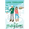The Mating Game - Lana Ferguson The Mating Game - Lana Ferguson