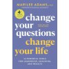 Change Your Questions, Change Your Life, 4th Edition (E04)(Brožovaná) Change Your Questions, Change Your Life, 4th Edition (E04)(Brožovaná)