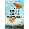 The Exile and the Mapmaker - Emma Musty