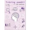 Tréning pamäti (nielen) pre seniorov 3/202 - Jana Pavlíková Tréning pamäti (nielen) pre seniorov 3/202 - Jana Pavlíková