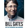Bill Gates Mýtus hodného miliardáře - Tim Schwab Bill Gates Mýtus hodného miliardáře - Tim Schwab