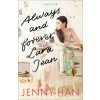 Always and forever, Lara Jean (Jenny Han,Anja Hansen-Schmidt)(Brožovaná) Always and forever, Lara Jean (Jenny Han,Anja Hansen-Schmidt)(Brožovaná)