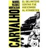 El delantero centro fue asesinado al atardecer El delantero centro fue asesinado al atardecer