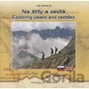 Na štíty a sedlá / Exploring peaks and seddles - Ivan Bohuš Na štíty a sedlá / Exploring peaks and seddles - Ivan Bohuš