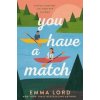 You Have A Match - Emma Lordová You Have A Match - Emma Lordová