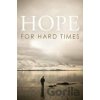 Hope For Hard Times 25Pack Tracts - Spck Hope For Hard Times 25Pack Tracts - Spck