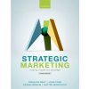Strategic Marketing (West,Douglas (Professor of Marketing,Professor of Marketing,King's College London),Ford,John (Professor & Eminent Scholar,Department of Marketing,Professor & Eminent Scholar,Depar Strategic Marketing (West,Douglas (Professor of Marketing,Professor of Marketing,King's College London),Ford,John (Professor & Eminent Scholar,Department of Marketing,Professor & Eminent Scholar,Depar