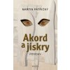 Akord a jiskry – Povídky - Martin Patřičný