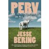 Perv (Jesse Bering)(Brožovaná) Perv (Jesse Bering)(Brožovaná)