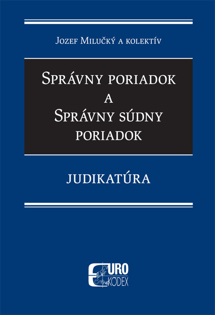 Správny poriadok a správny súdny poriadok - Milučký Jozef