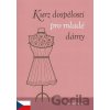 Kurz dospělosti pro mladé damy - Ráchel Bícová Kurz dospělosti pro mladé damy - Ráchel Bícová
