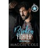 Broken Fighter (Maggie Cole)(Brožovaná) Broken Fighter (Maggie Cole)(Brožovaná)