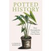 Potted History (Catherine Horwood)(Brožovaná) Potted History (Catherine Horwood)(Brožovaná)