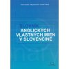 Slovník angl.vlastných mien v slovenčine Slovník angl.vlastných mien v slovenčine