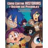 CÓMO CONTAR HISTORIAS Y DIBUJAR SUS PERSONAJES (HECTOR P. DIAZ,EDITH LARA)(Brožovaná) CÓMO CONTAR HISTORIAS Y DIBUJAR SUS PERSONAJES (HECTOR P. DIAZ,EDITH LARA)(Brožovaná)