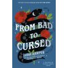 From Bad to Cursed From Bad to Cursed