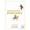 Nejkrásnější pohádky (Božena Němcová, Edita Plicková, Karel Jaromír Erben) Nejkrásnější pohádky (Božena Němcová, Edita Plicková, Karel Jaromír Erben)