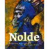 Emil Nolde: Mythos und Wirklichkeit Emil Nolde: Mythos und Wirklichkeit