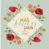 Náš svadobný deň - Kolektív autorov Náš svadobný deň - Kolektív autorov