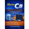 C# Database Programming with Windows Forms and SQL Server Subtitle (Voon Kiong Liew)(Brožovaná) C# Database Programming with Windows Forms and SQL Server Subtitle (Voon Kiong Liew)(Brožovaná)