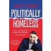 Politically Homeless - Matt Forde Politically Homeless - Matt Forde