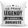 Sablio Vankúš Tie pravé legendy sa rodia v auguste: 40x40 cm Sablio Vankúš Tie pravé legendy sa rodia v auguste: 40x40 cm