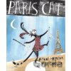 Paris Cat - Dianne Hofmeyr, Piet Grobler (ilustrácie) Paris Cat - Dianne Hofmeyr, Piet Grobler (ilustrácie)