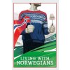 Living with Norwegians Living with Norwegians