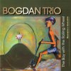 The Boy with the Rolling Wheel - Bogdan Trio (CD) The Boy with the Rolling Wheel - Bogdan Trio (CD)