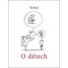 O dětech (Jean-Jacques Sempé) O dětech (Jean-Jacques Sempé)