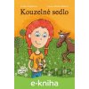 E-kniha Kouzelné sedlo - Zuzana Pospíšilová E-kniha Kouzelné sedlo - Zuzana Pospíšilová
