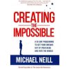 Creating the Impossible Creating the Impossible
