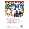 Biochemistry of Lipids, Lipoproteins and Membranes (Neale Ridgway)(Pevná) Biochemistry of Lipids, Lipoproteins and Membranes (Neale Ridgway)(Pevná)