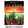 Město a hvězdy - C. Arthur Clarke Město a hvězdy - C. Arthur Clarke