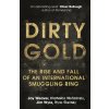 Dirty Gold - Jay Weaver, Nicholas Nehamas, Kyra Gurney, Jim Wyss Dirty Gold - Jay Weaver, Nicholas Nehamas, Kyra Gurney, Jim Wyss